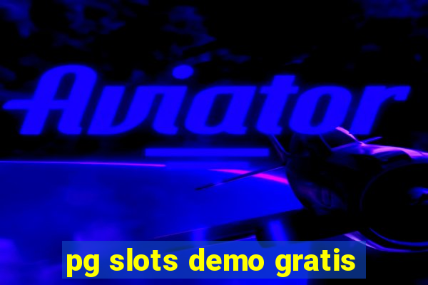 pg slots demo gratis